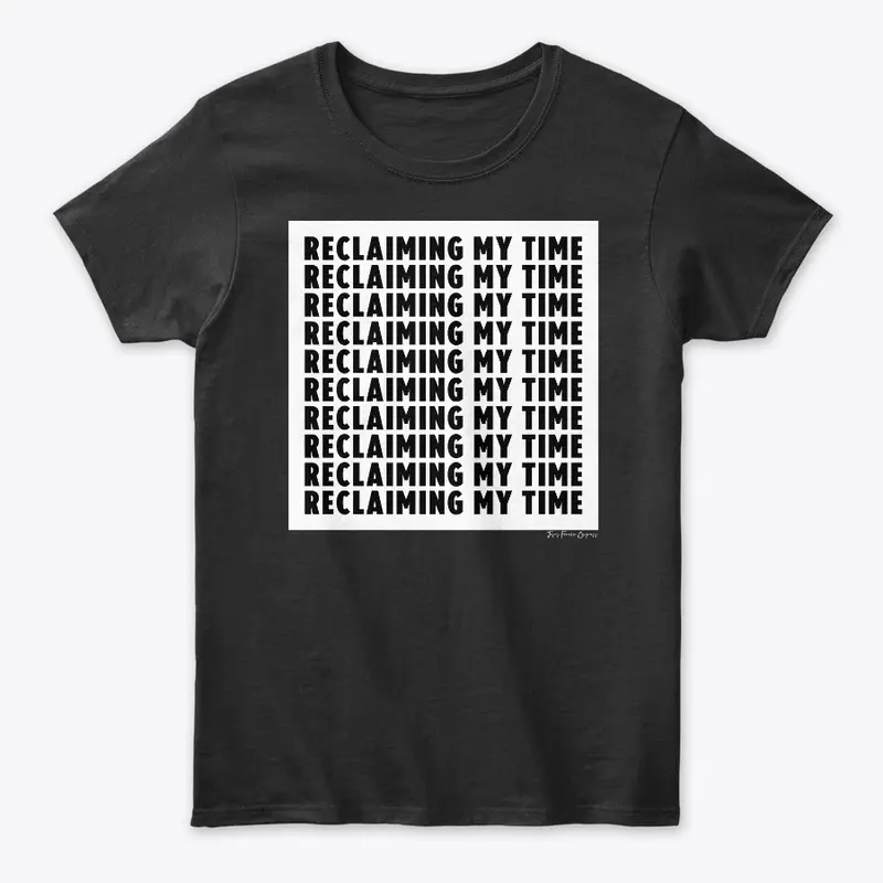 Reclaiming My Time-PG version (in black)