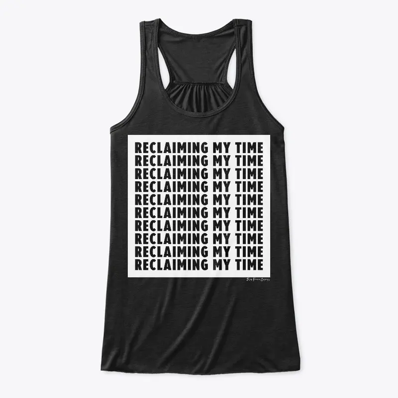 Reclaiming My Time-PG version (in black)