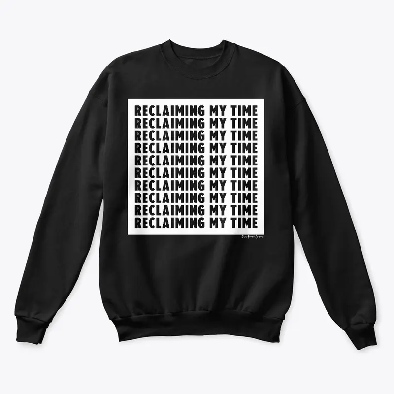 Reclaiming My Time-PG version (in black)