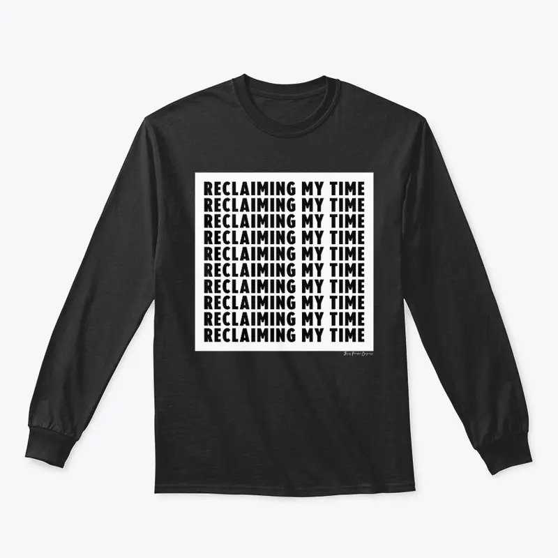 Reclaiming My Time-PG version (in black)