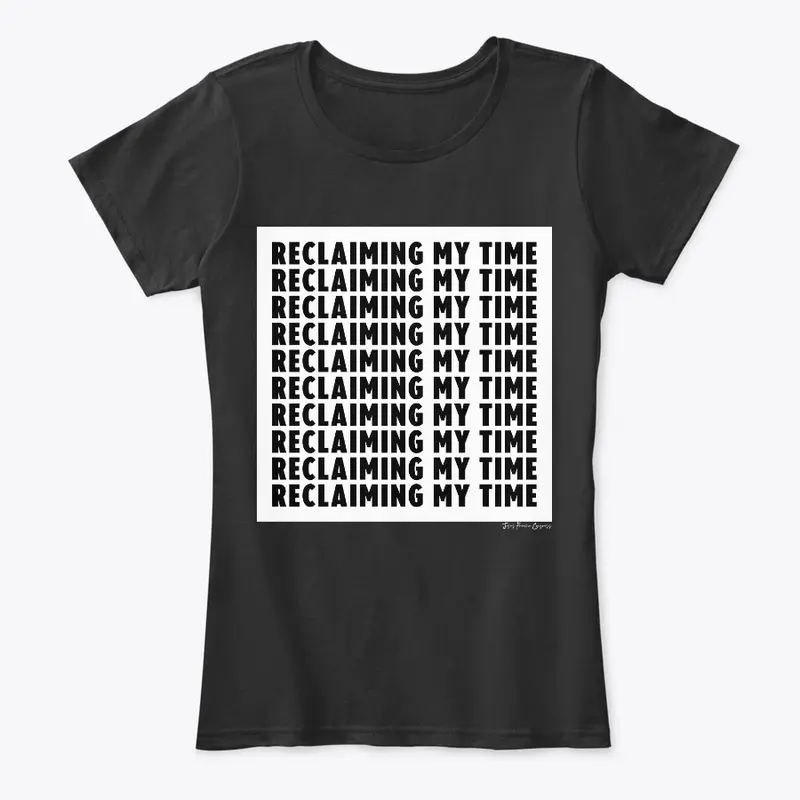 Reclaiming My Time-PG version (in black)