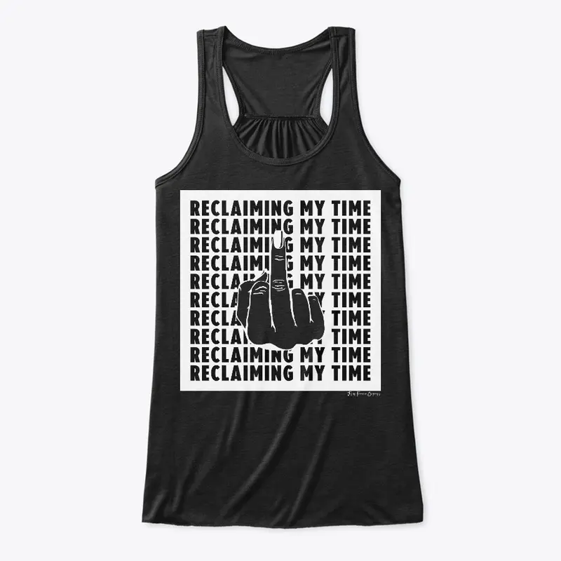 Reclaiming My Time (in black)