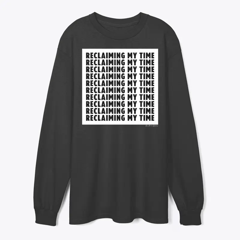 Reclaiming My Time-PG version (in black)