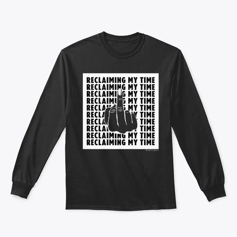 Reclaiming My Time (in black)